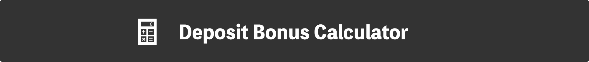Deposit Bonus Calculator