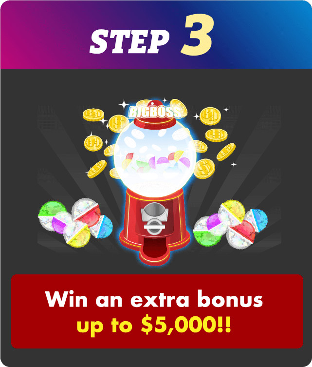 step3 Win an extra bonus 
                              up to $5,000!! 