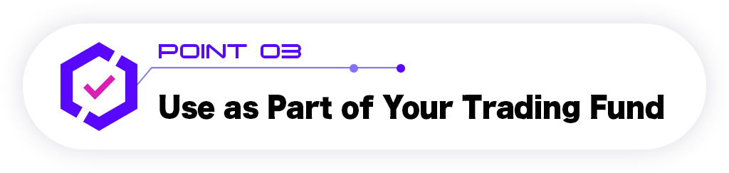 Use as Part of Your Trading Fund