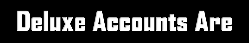 Deluxe Accounts are