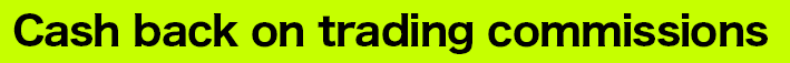 Cash back on trading commissions